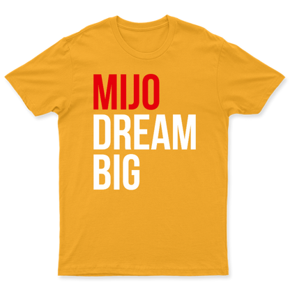 Mijo... Dream big