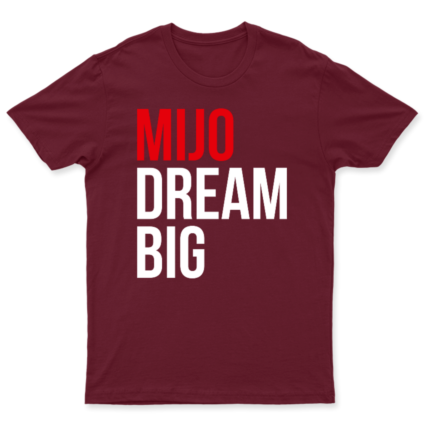 Mijo... Dream big